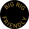 BIG RIG F R I E N D L Y